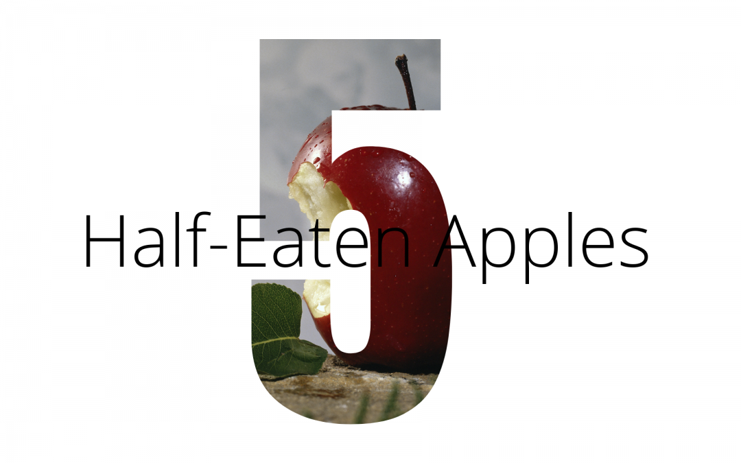 5 Ways with Half-Eaten Apples
